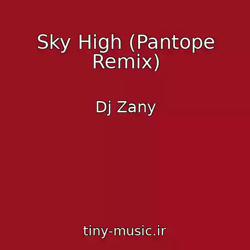 کاور آهنگ Sky High (Pantope Remix) از Dj Zany