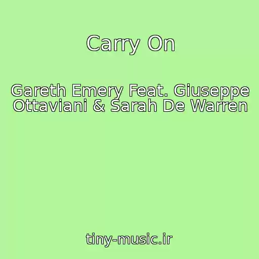 کاور آهنگ Carry On از Gareth Emery Feat. Giuseppe Ottaviani & Sarah De Warren