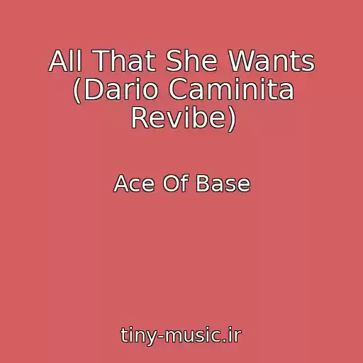 کاور آهنگ All That She Wants (Dario Caminita Revibe) از Ace Of Base