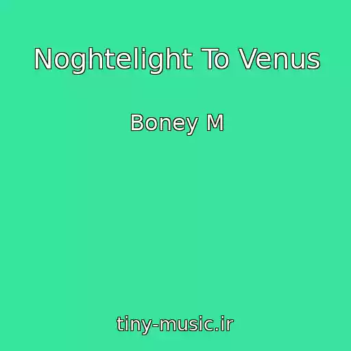 کاور آهنگ Noghtelight To Venus از Boney M