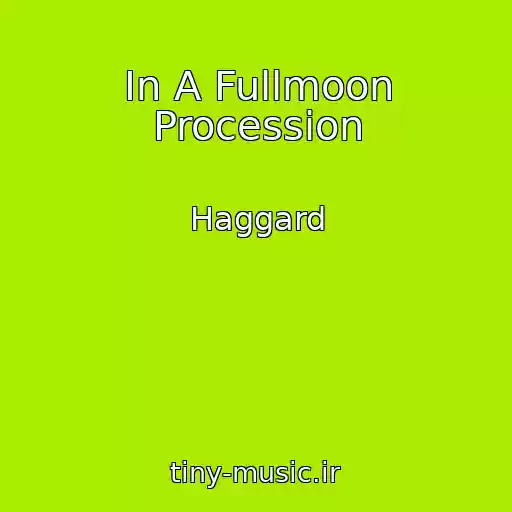 کاور آهنگ In A Fullmoon Procession از Haggard