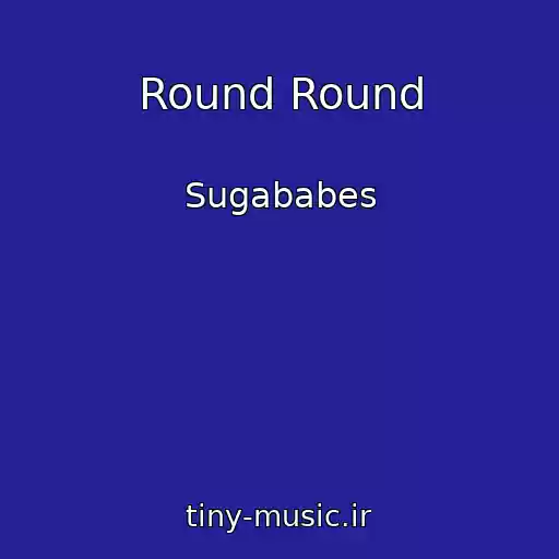 کاور آهنگ Round Round از Sugababes