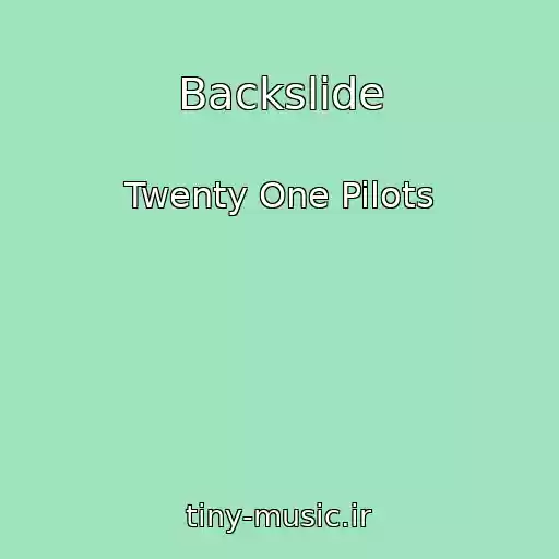 کاور آهنگ Backslide از Twenty One Pilots