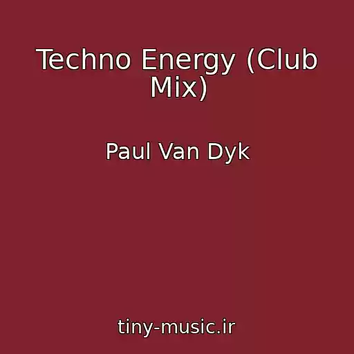 کاور آهنگ Techno Energy (Club Mix) از Paul Van Dyk