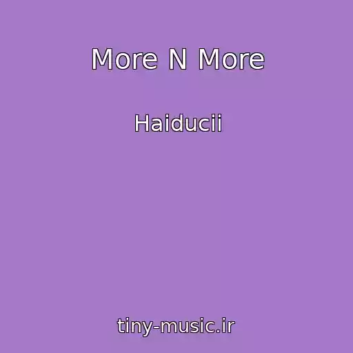 کاور آهنگ More N More از Haiducii