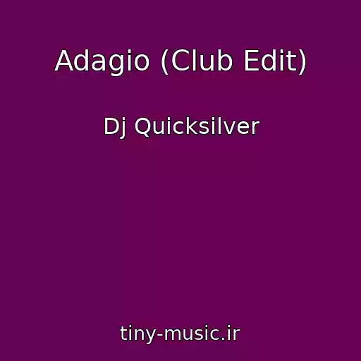 کاور آهنگ Adagio (Club Edit) از Dj Quicksilver