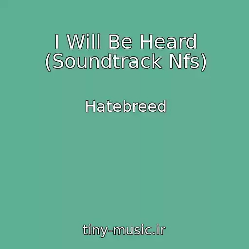 کاور آهنگ I Will Be Heard (Soundtrack Nfs) از Hatebreed
