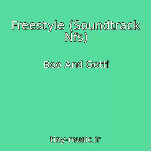 کاور آهنگ Freestyle (Soundtrack Nfs) از Boo And Gotti