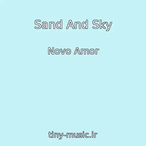 کاور آهنگ Sand And Sky از Novo Amor