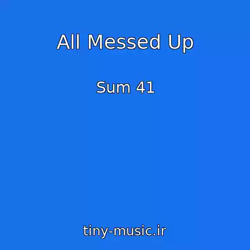 کاور آهنگ All Messed Up از Sum 41