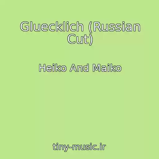 کاور آهنگ Gluecklich (Russian Cut) از Heiko And Maiko