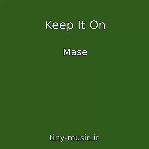 کاور آهنگ Keep It On از Mase