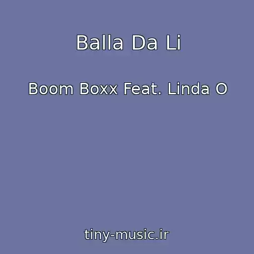 کاور آهنگ Balla Da Li از Boom Boxx Feat. Linda O