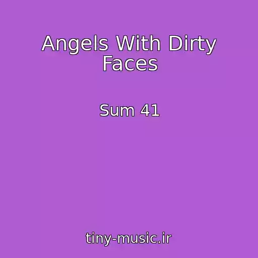 کاور آهنگ Angels With Dirty Faces از Sum 41