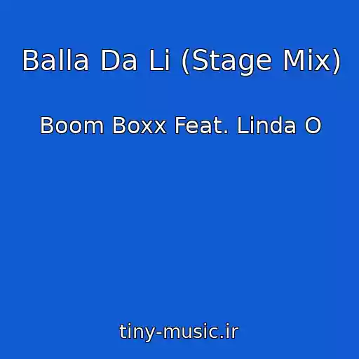 کاور آهنگ Balla Da Li (Stage Mix) از Boom Boxx Feat. Linda O
