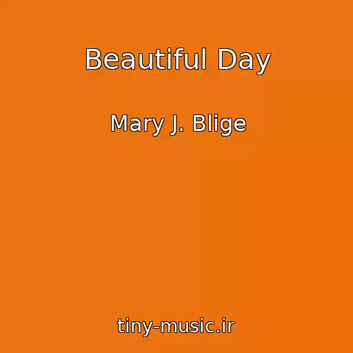 کاور آهنگ Beautiful Day از Mary J. Blige