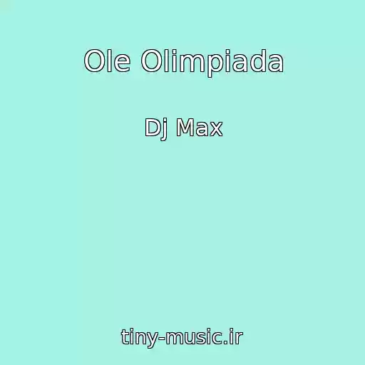 کاور آهنگ Ole Olimpiada از Dj Max