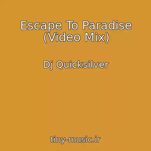 کاور آهنگ Escape To Paradise (Video Mix) از Dj Quicksilver