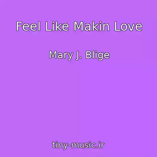 کاور آهنگ Feel Like Makin Love از Mary J. Blige