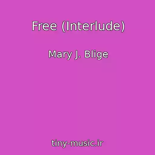 کاور آهنگ Free (Interlude) از Mary J. Blige