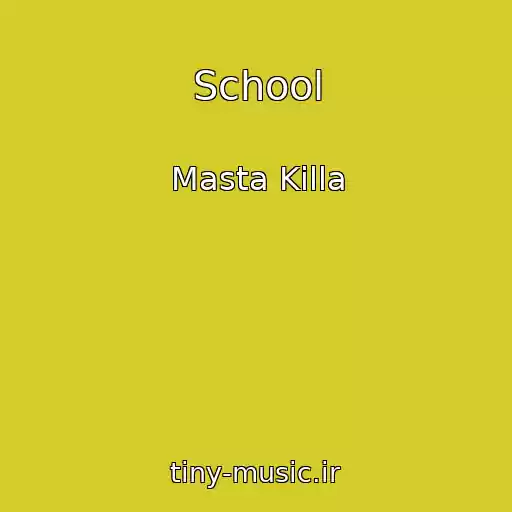 کاور آهنگ School از Masta Killa