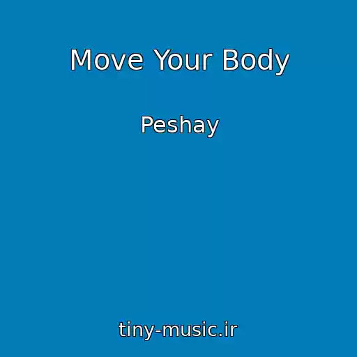 کاور آهنگ Move Your Body از Peshay