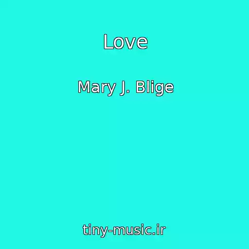 کاور آهنگ Love از Mary J. Blige