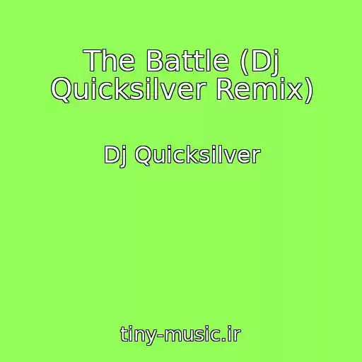 کاور آهنگ The Battle (Dj Quicksilver Remix) از Dj Quicksilver