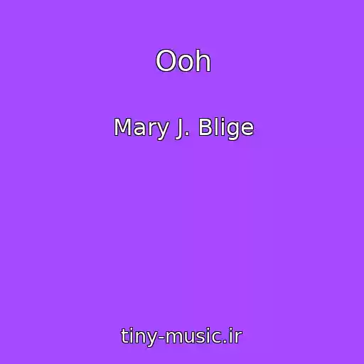 کاور آهنگ Ooh از Mary J. Blige