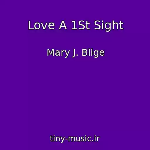 کاور آهنگ Love A 1St Sight از Mary J. Blige