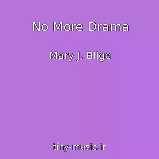 کاور آهنگ No More Drama از Mary J. Blige