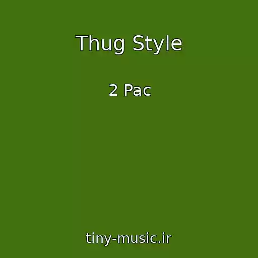 کاور آهنگ Thug Style از 2 Pac