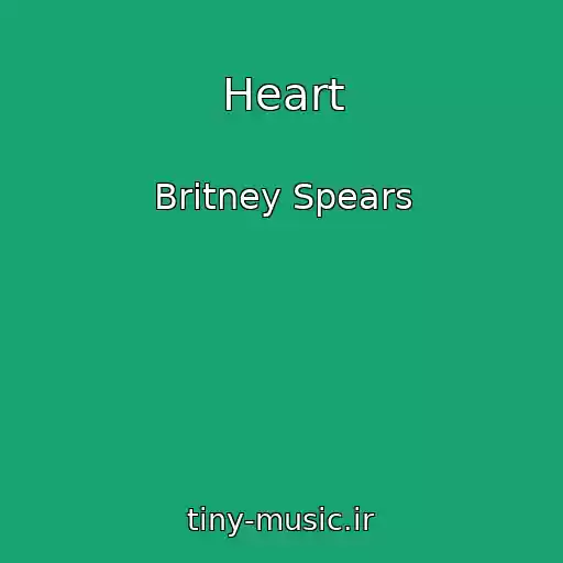 کاور آهنگ Heart از Britney Spears