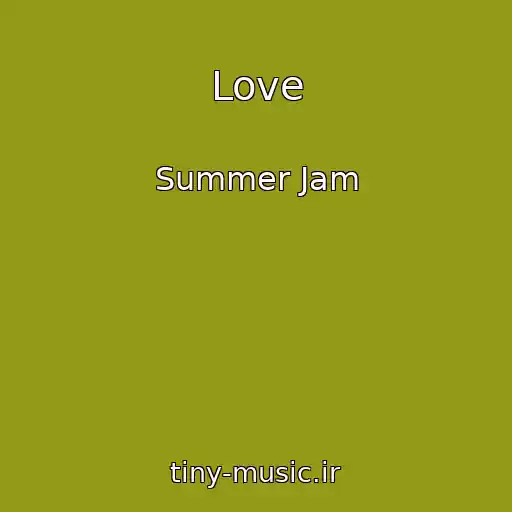 کاور آهنگ Love از Summer Jam