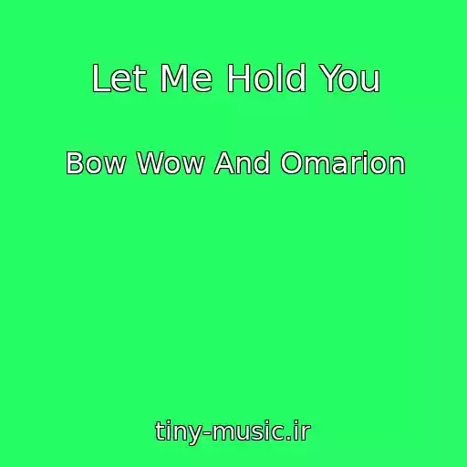کاور آهنگ Let Me Hold You از Bow Wow And Omarion