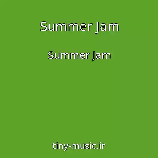 کاور آهنگ Summer Jam از Summer Jam