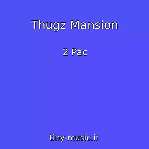 کاور آهنگ Thugz Mansion از 2 Pac