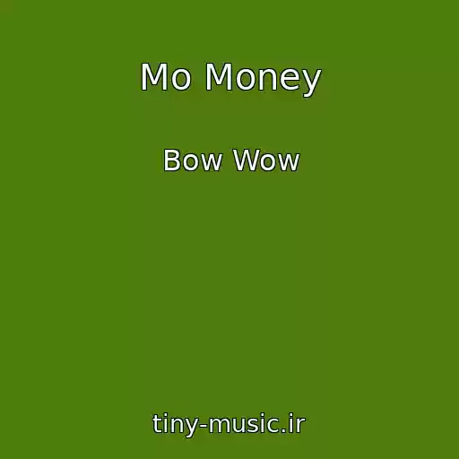 کاور آهنگ Mo Money از Bow Wow