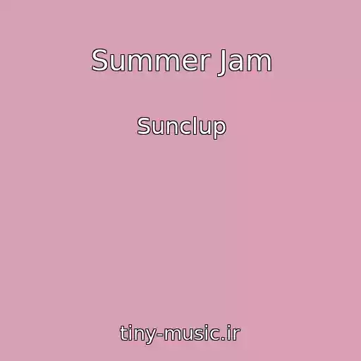 کاور آهنگ Summer Jam از Sunclup
