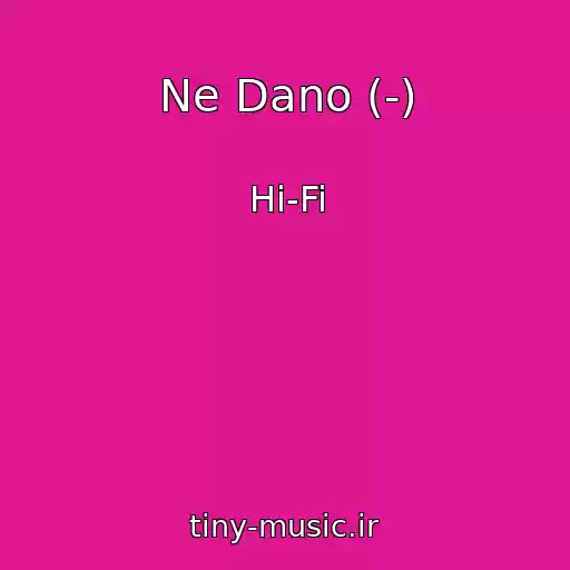 کاور آهنگ Ne Dano (-) از Hi-Fi