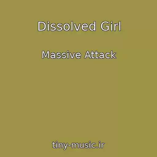 کاور آهنگ Dissolved Girl از Massive Attack