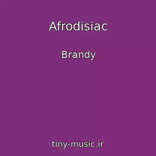 کاور آهنگ Afrodisiac از Brandy