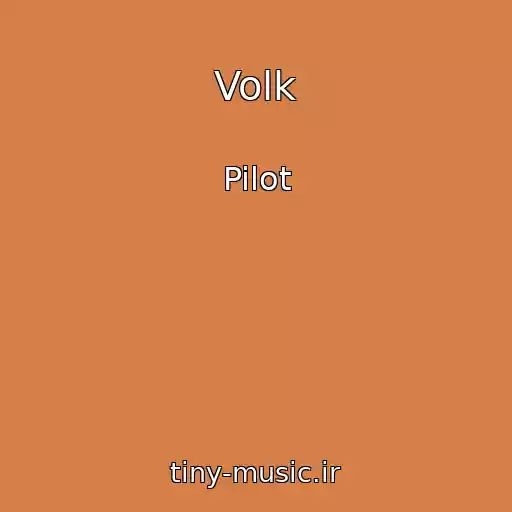 کاور آهنگ Volk از Pilot