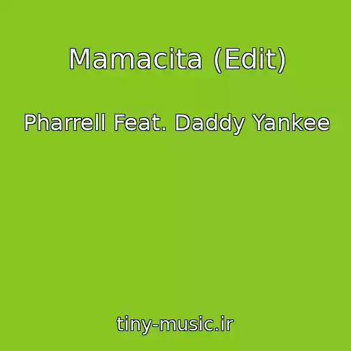 کاور آهنگ Mamacita (Edit) از Pharrell Feat. Daddy Yankee