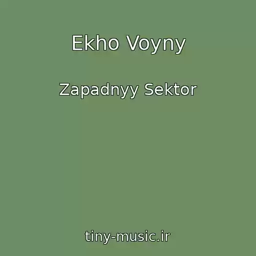 کاور آهنگ Ekho Voyny از Zapadnyy Sektor