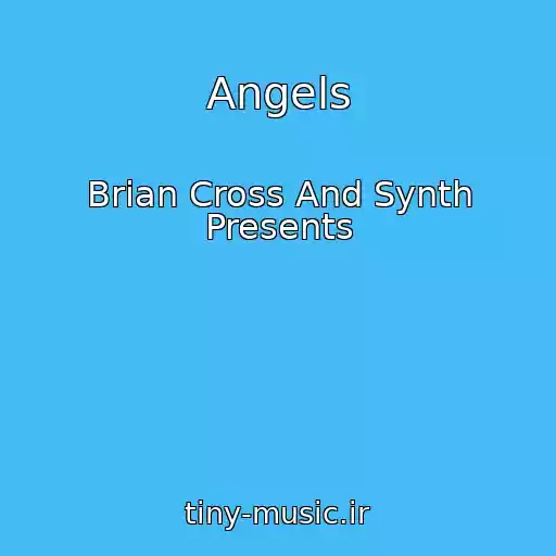 کاور آهنگ Angels از Brian Cross And Synth Presents
