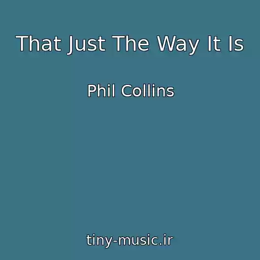 کاور آهنگ That Just The Way It Is از Phil Collins