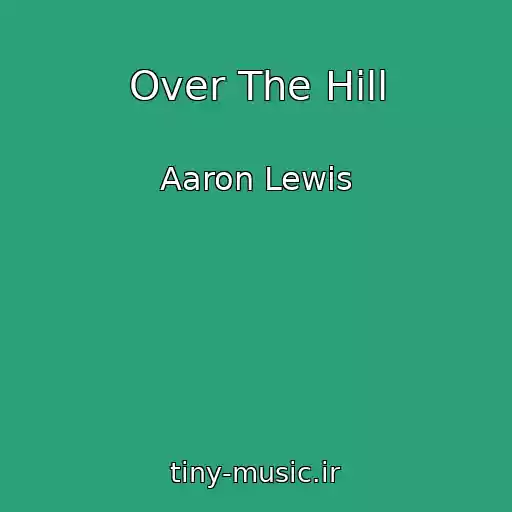 کاور آهنگ Over The Hill از Aaron Lewis