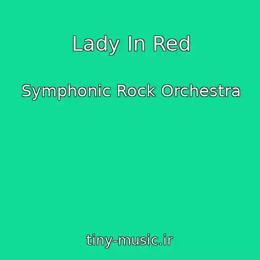 کاور آهنگ Lady In Red از Symphonic Rock Orchestra