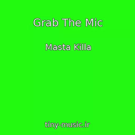 کاور آهنگ Grab The Mic از Masta Killa